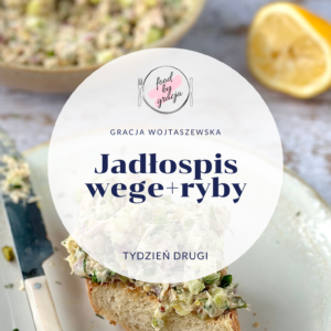 Jadłospis wege+ryby tydzień drugi